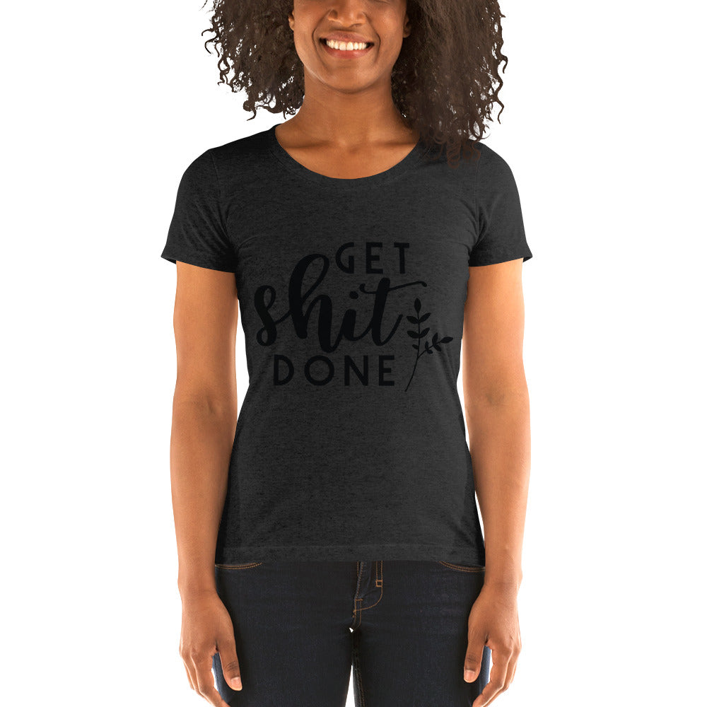 Get Shit Done Ladies' short sleeve t-shirt