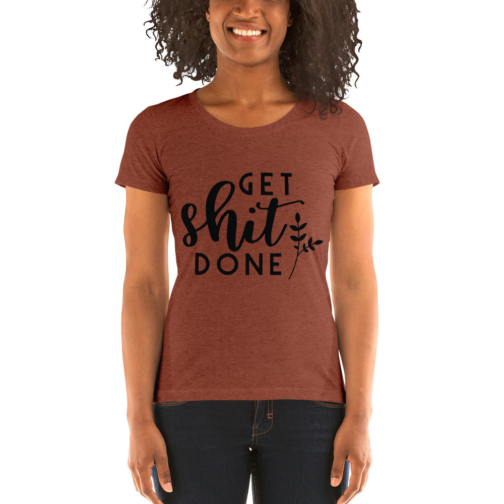 Get Shit Done Ladies' short sleeve t-shirt